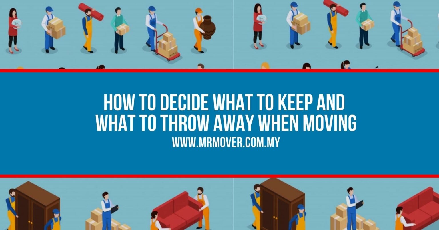 How to Decide What to Keep and Throw Away When Moving