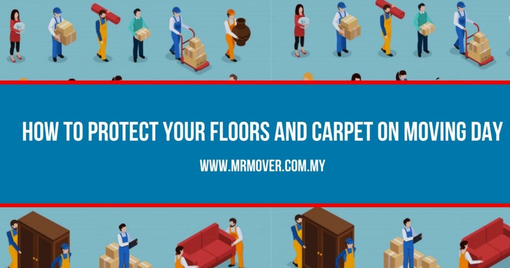 How to Protect Your Floors and Carpet on Moving Day