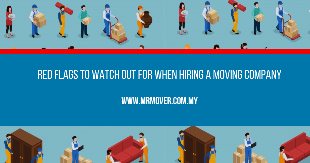 Red Flags to Watch Out for When Hiring a Moving Company
