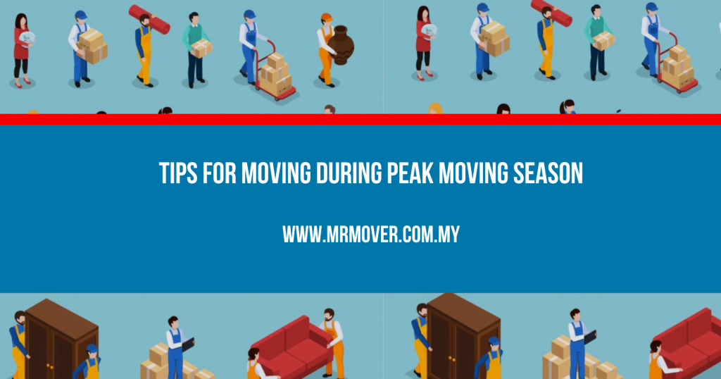 Tips for Moving During Peak Moving Season